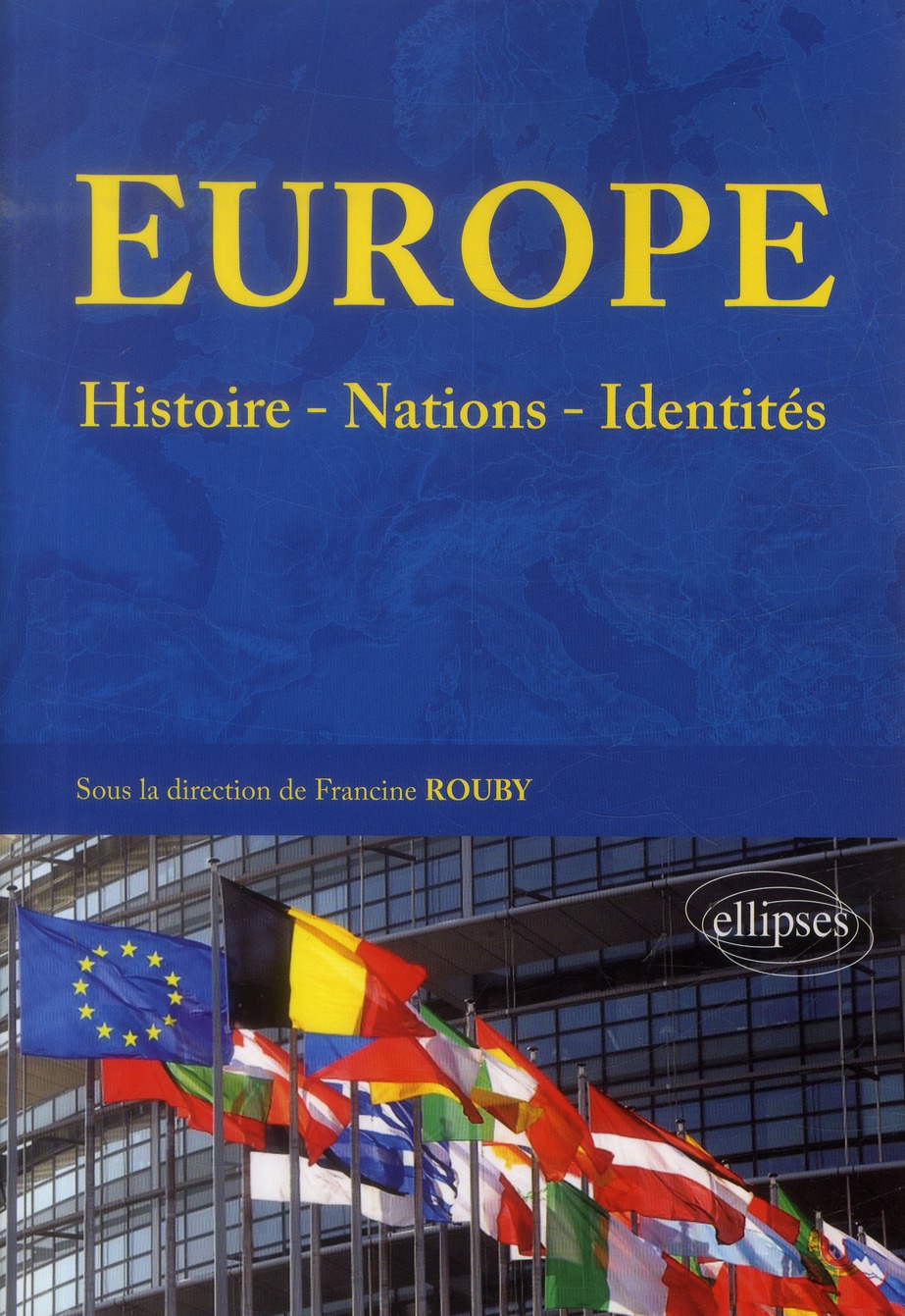 EUROPE : HISTOIRES - NATIONS - IDENTITES