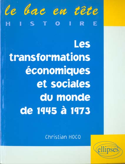 LES TRANSFORMATIONS ECONOMIQUES ET SOCIALES DU MONDE DE 1945 A 1973