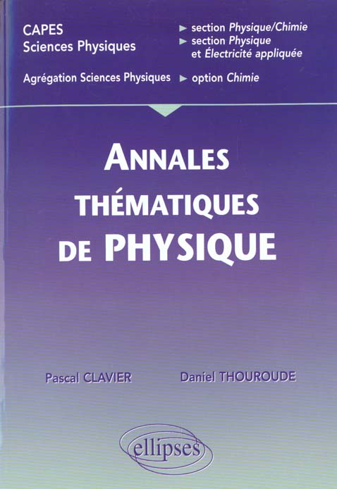 ANNALES THEMATIQUES CORRIGEES DE PHYSIQUE - CAPES/AGREG SCIENCES PHYSIQUES