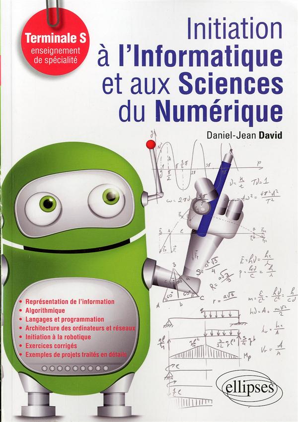 INITIATION A L`INFORMATIQUE ET AUX SCIENCES DU NUMERIQUE (ISN) - TERMINALE S ENSEIGNEMENT DE SPECIAL