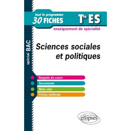 SCIENCES SOCIALES ET POLITIQUES EN FICHES - TERMINALE ES - ENSEIGNEMENT DE SPECIALITE