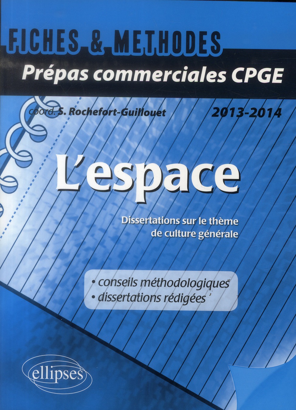 L ESPACE. DISSERTATIONS SUR LE THEME DE CULTURE GENERALE 2014 PREPAS COMMERCIALES CPGE
