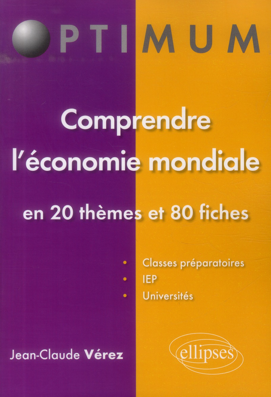 COMPRENDRE L ECONOMIE MONDIALE - EN 20 THEMES ET 80 FICHES