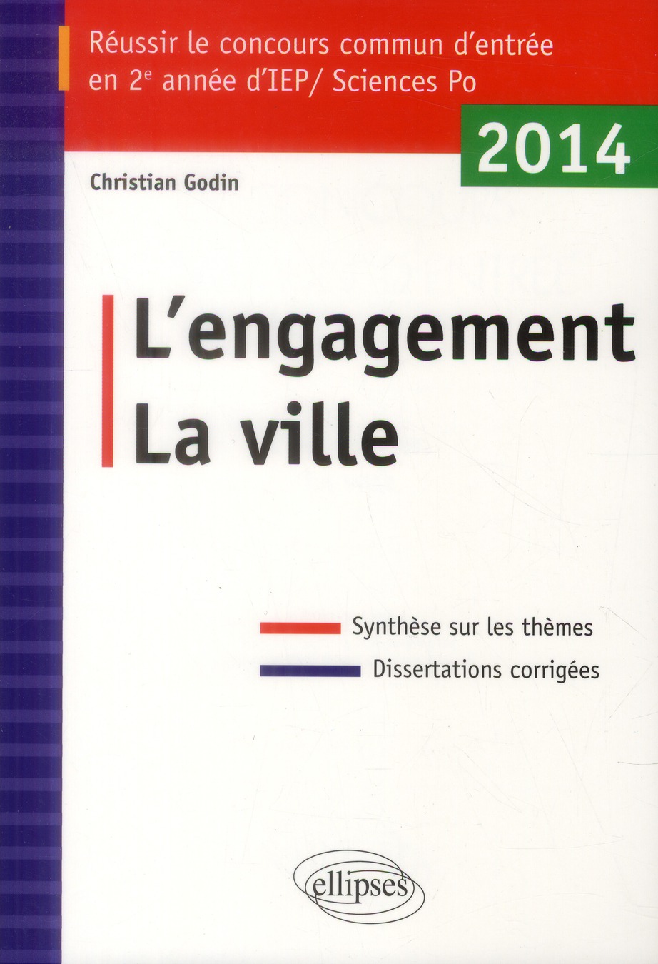 EPREUVE DE QUESTIONS CONTEMPORAINES A L ENTREE DE 2E ANNEE DES IEP - CONCOURS 2014. L ENGAGEMENT - L