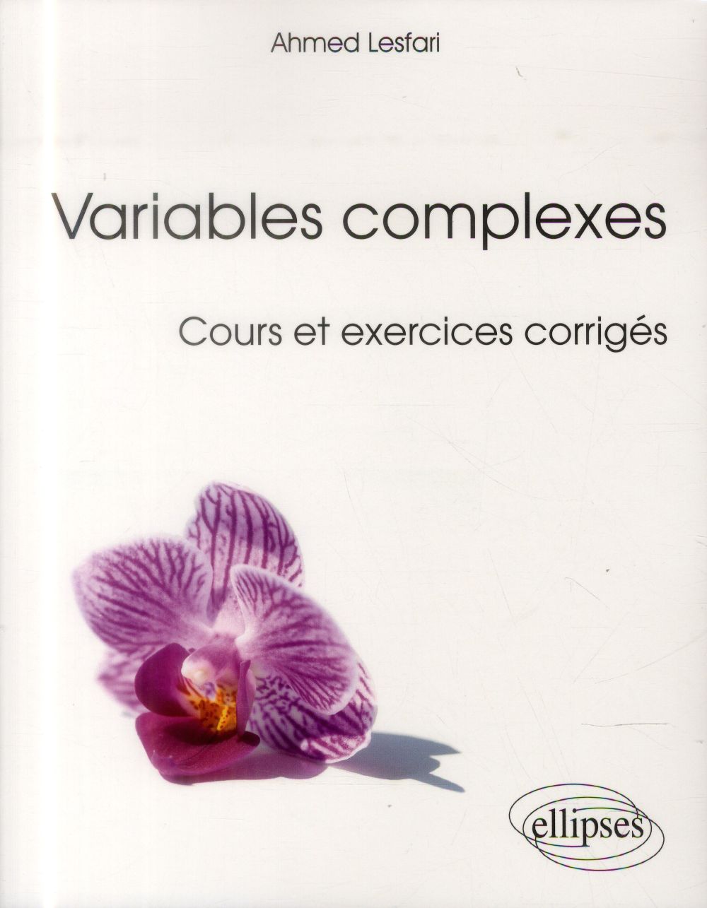 VARIABLES COMPLEXES (COURS ET EXERCICES CORRIGES)