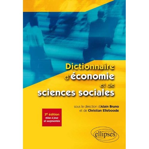 DICTIONNAIRE D ECONOMIE ET DE SCIENCES SOCIALES - 3E EDITION MISE A JOUR ET AUGMENTEE