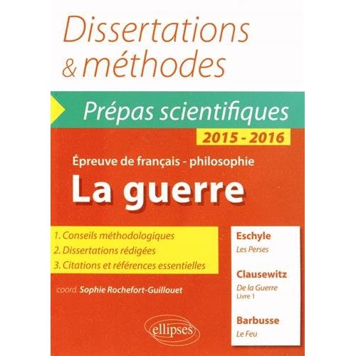 LA GUERRE - ESCHYLE, LES PERSES - CLAUSEWITZ, DE LA GUERRE (LIVRE 1) - BARBUSSE (LE FEU) - PREPAS SC