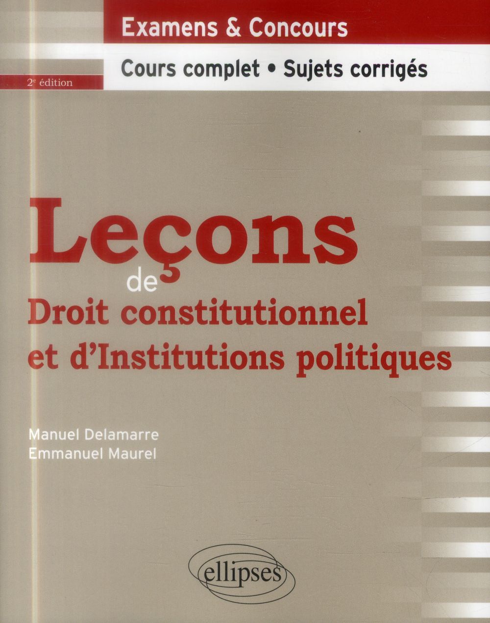LECONS DE DROIT CONSTITUTIONNEL ET D INSTITUTIONS POLITIQUES, 2E EDITION
