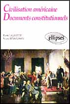 CIVILISATION AMERICAINE - DOCUMENTS CONSTITUTIONNELS