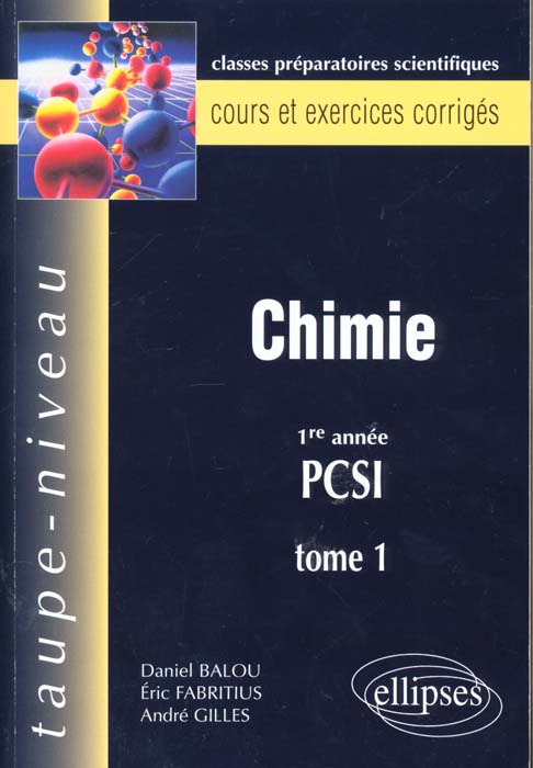 CHIMIE PCSI, TOME 1 - COURS ET EXERCICES CORRIGES