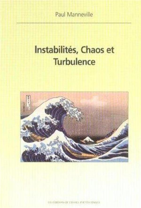 INSTABILITES, CHAOS ET TURBULENCE