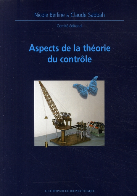 ASPECTS DE LA THEORIE DU CONTROLE. JOURNEES MATHEMATIQUES X-UPS 1999