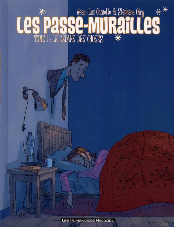 LES PASSE-MURAILLES T01 - LE DEDANS DES CHOSES