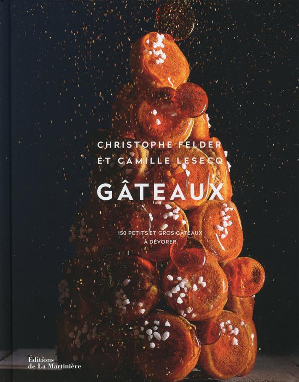 GATEAUX - 150 PETITS ET GROS GATEAUX A DEVORER