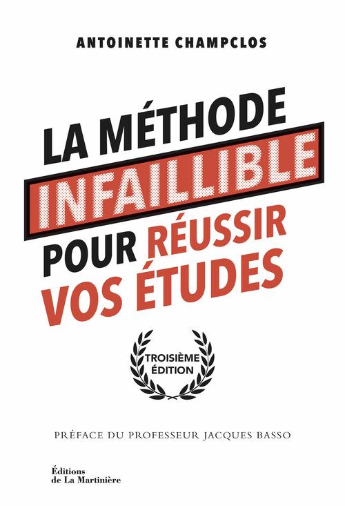 LA METHODE INFAILLIBLE POUR REUSSIR VOS ETUDES (NVELLE ED)