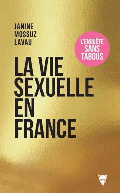 LA VIE SEXUELLE EN FRANCE. L'ENQUETE SANS TABOUS