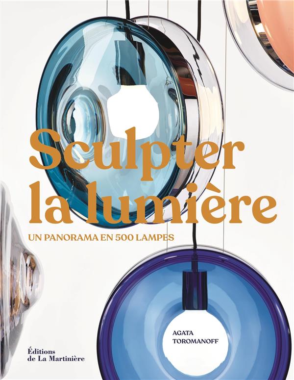SCULPTER LA LUMIERE. UN PANORAMA EN 500 LAMPES