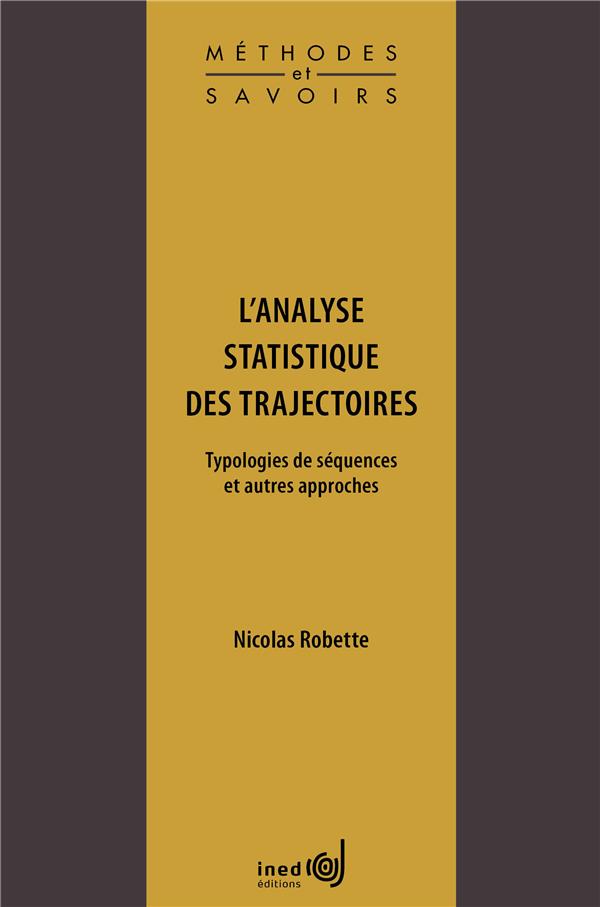 L'ANALYSE STATISTIQUE DES TRAJECTOIRES. TYPOLOGIES DE SEQUENCES ET AU TRES APPROCHES
