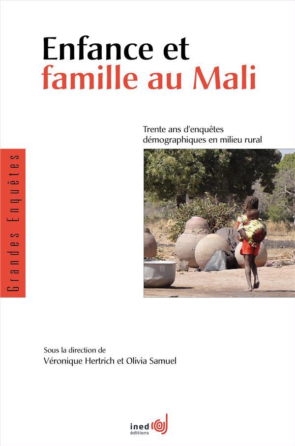 ENFANCE ET FAMILLE AU MALI. TRENTE ANS D'ENQUETES DEMOGRAPHIQUES EN MILIEU RURAL