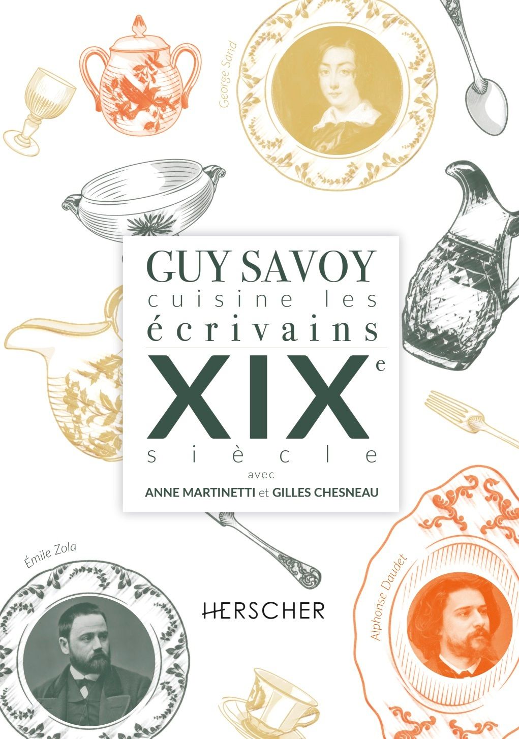 GUY SAVOY CUISINE LES ECRIVAINS, XIXE SIECLE
