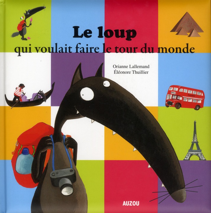 LE LOUP QUI VOULAIT FAIRE LE TOUR DU MONDE