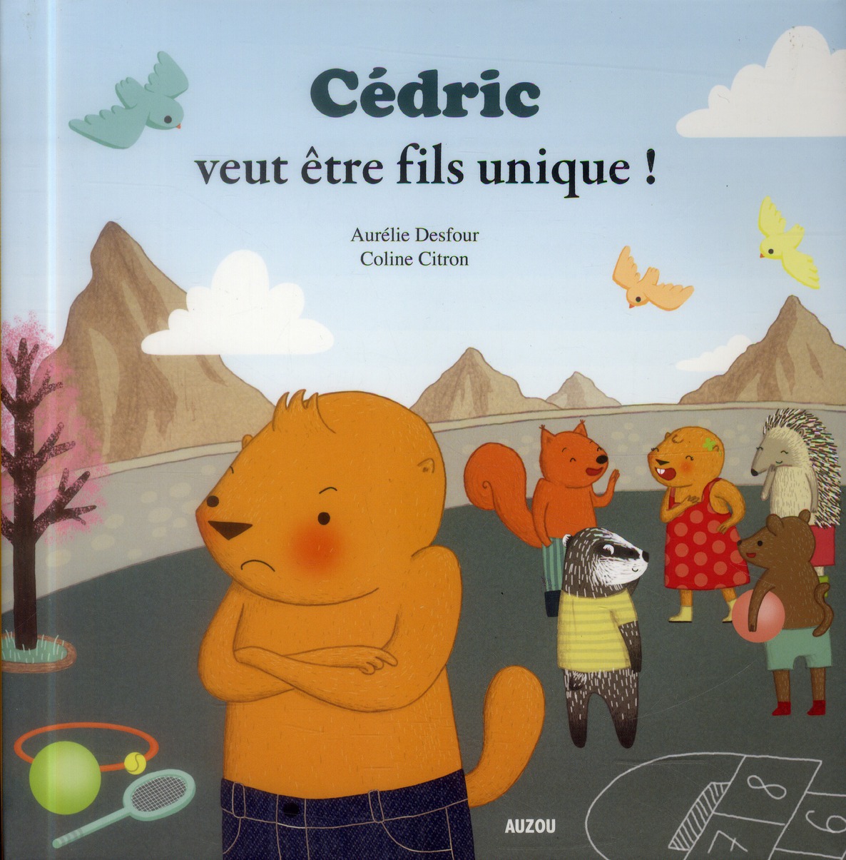 CEDRIC VEUT ETRE FILS UNIQUE !