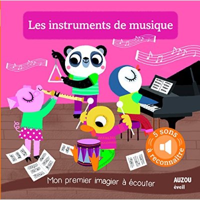 LES INSTRUMENTS DE MUSIQUE - MON PREMIER IMAGIER A ECOUTER