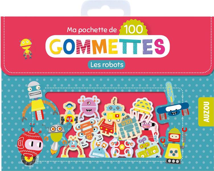 MA POCHETTE DE 100 GOMMETTES - LES ROBOTS