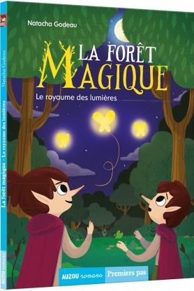 LA FORET MAGIQUE TOME 4 - LE ROYAUME DES LUMIERES