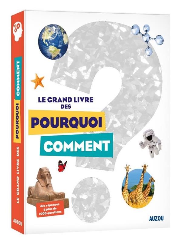 LE GRAND LIVRE DES POURQUOI COMMENT ED. 2020