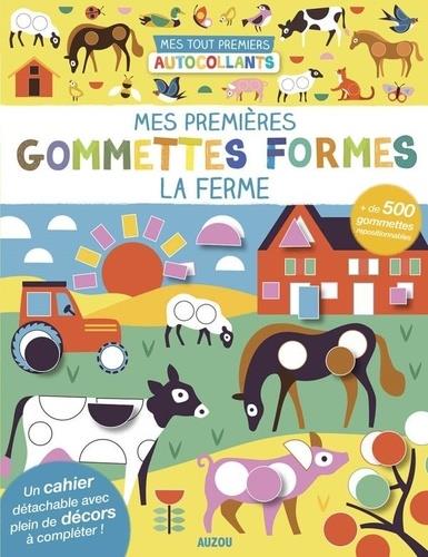 MES PREMIERES GOMMETTES FORMES - LA FERME