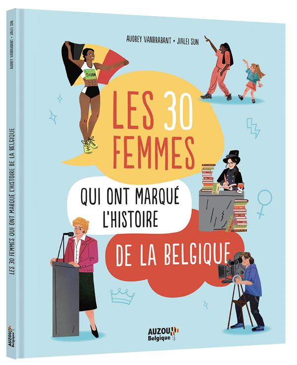 LES 30 FEMMES QUI ONT MARQUE L'HISTOIRE DE BELGIQUE