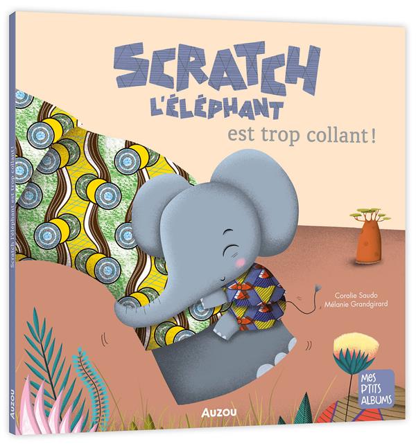 SCRATCH L'ELEPHANT EST TROP COLLANT
