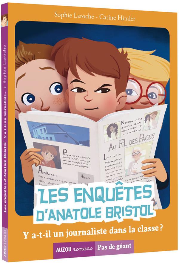 couverture du livre LES ENQUETES D'ANATOLE BRISTOL TOME 12 - Y A-T-IL UN JOURNALISTE DANS LA CLASSE ?