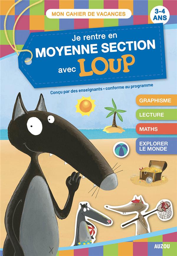 JE RENTRE EN MS AVEC LOUP - CAHIER DE VACANCES