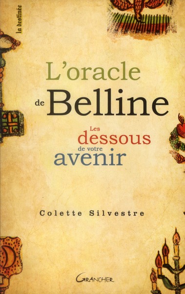 L'ORACLE DE BELLINE - LES DESSOUS DE VOTRE AVENIR
