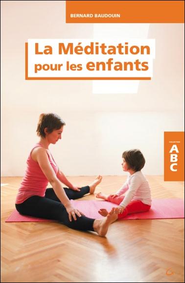 LA MEDITATION POUR LES ENFANTS - ABC