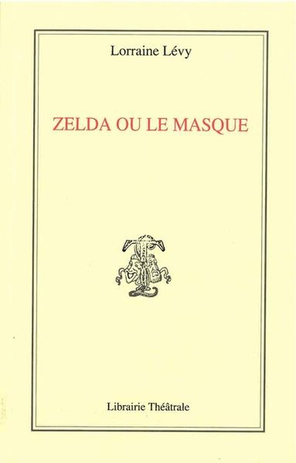 ZELDA OU LE MASQUE