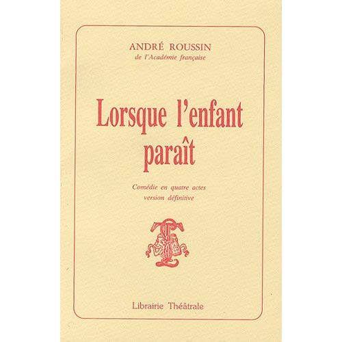 LORSQUE L'ENFANT PARAIT