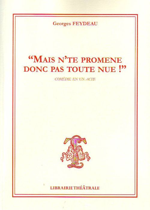 MAIS N'TE PROMENE DONC PAS TOUTE NUE !