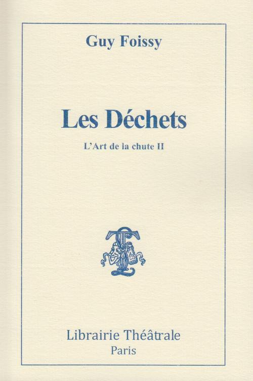 LES DECHETS - VOL02 - L'ART DE LA CHUTE II