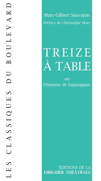 TREIZE A TABLE - L'HOMME DE ZAPATAPAM