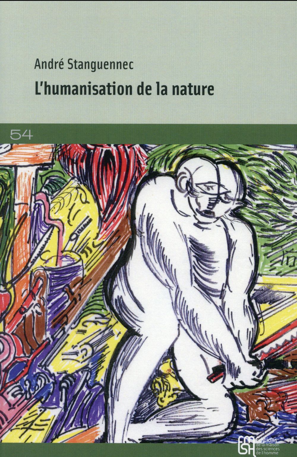 L'HUMANISATION DE LA NATURE. LES EPREUVES DE L'UNIVERS