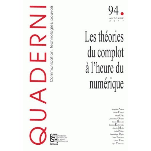 QUADERNI, N  94/AUTOMNE 2017. LES THEORIES DU COMPLOT A L'HEURE DU NU