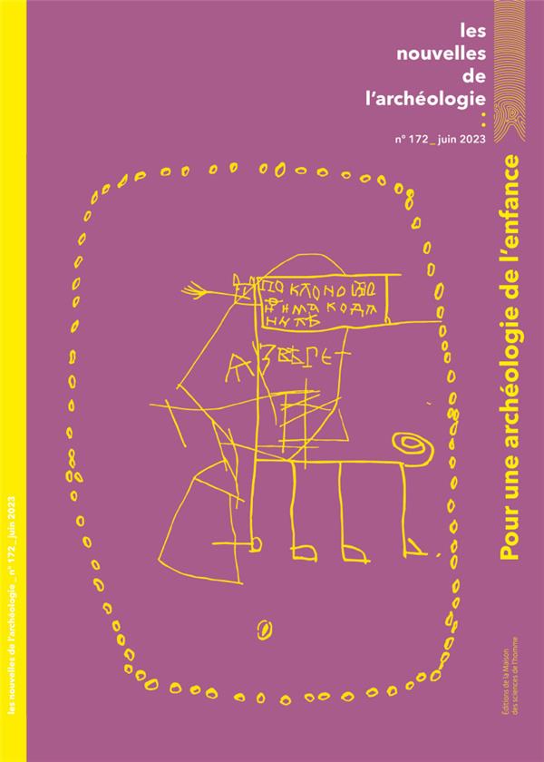 LES NOUVELLES DE L'ARCHEOLOGIE N 172, JUIN 2023. ARCHEOLOGIE DE L'ENF