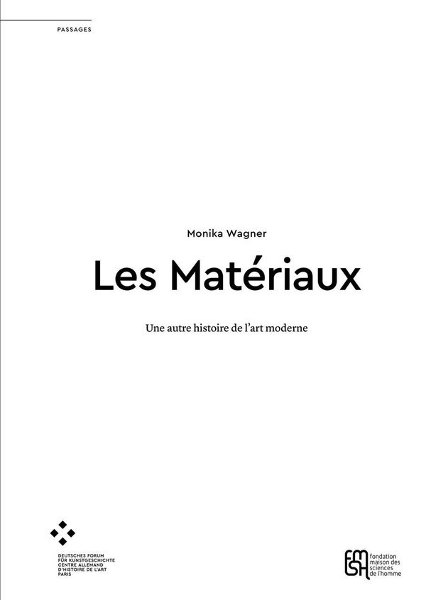 LES MATERIAUX. UNE AUTRE HISTOIRE DE L'ART MODERNE