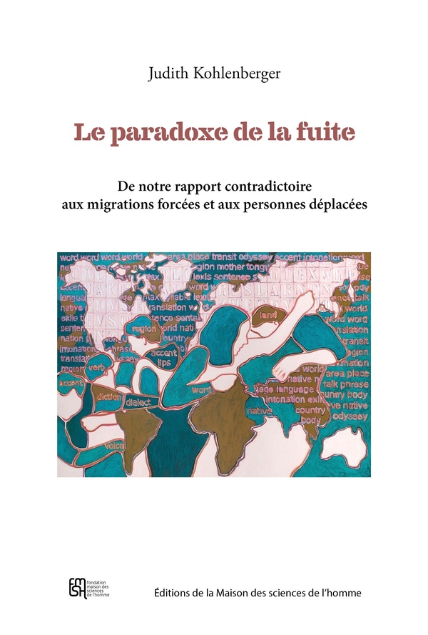 LE PARADOXE DE LA FUITE. DE NOTRE RAPPORT CONTRADICTOIRE AUX MIGRATIONS FORCEES