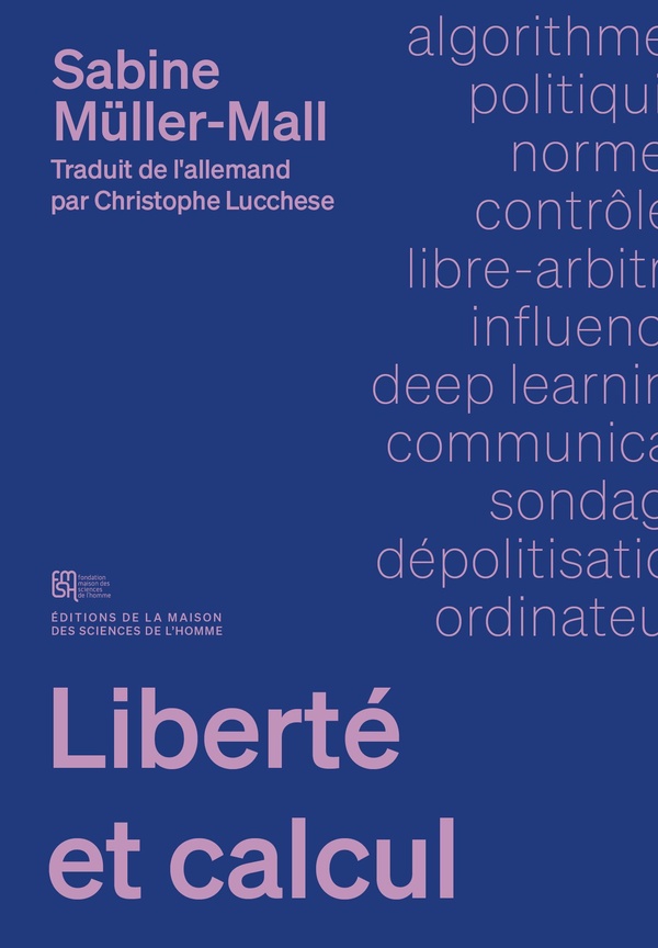 LIBERTE ET CALCUL. LA POLITIQUE DES ALGORITHMES