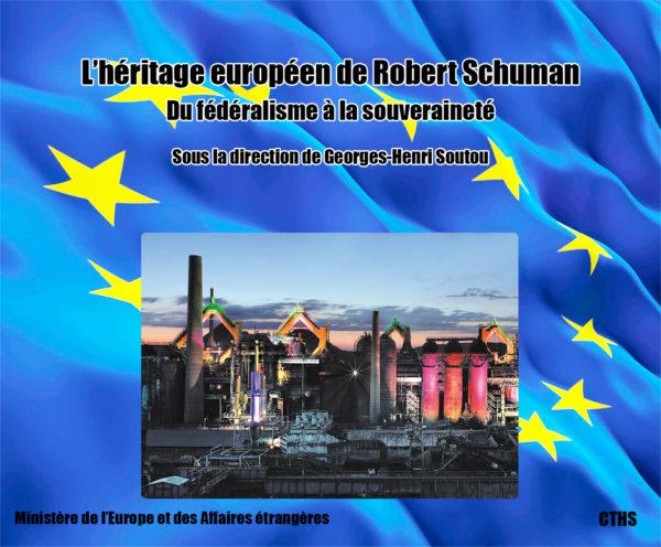 L'HERITAGE EUROPEEN DE ROBERT SCHUMAN - DU FEDERALISME A LA SOUVERAINETE