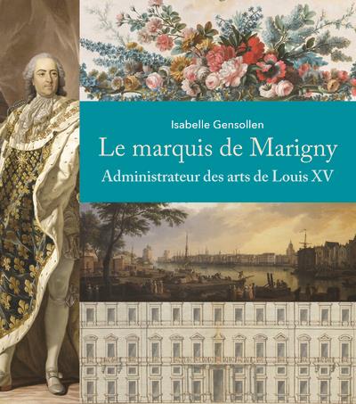 LE MARQUIS DE MARIGNY - ADMINISTRATEUR DES ARTS DE LOUIS XV